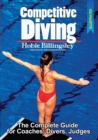 Competitive Diving : The Complete Guide for Coaches, Divers, Judges - Book