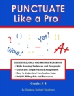 PUNCTUATE Like a Pro! : Student Resource and Writing Workbook - Book