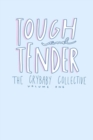 Tough and Tender : Volume One - Book