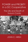 Power and Probity in a DC Cooperative : The Life and Death of Sursum Corda - Book