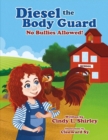 Diesel the Body Guard : No Bullies Allowed! - Book