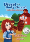 Diesel The Body Guard : No Bullies Allowed! - Book