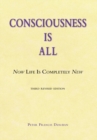Consciousness Is All : Now Life Is Completely New - Book