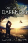 Out of the Darkness : Book 5 of The Light Series - Book