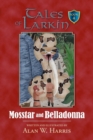 Tales of Larkin : Mosstar and Belladonna - Book