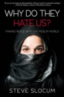Why Do they Hate Us? : Making Peace with the Muslim World - Book