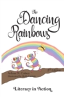 The Dancing Rainbows : Literacy in Action - Book