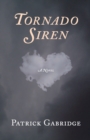Tornado Siren : A Love Story - Book