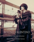 Beyond Valentino : A Madam Valentino Addendum - Book
