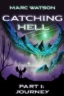 Catching Hell Part 1 : Journey - Book