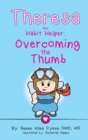 Theresa the Habit Helper : Overcoming the Thumb - Book