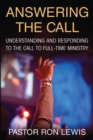 Answering the Call : Understanding And Responding To The Call To Full-Time Ministry - Book