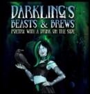 Darkling's Beasts and Brews : Poetry with a Drink on the Side - Book
