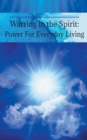 Warring in the Spirit : Power for Everyday Living - Book