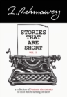 Stories That Are Short Vol I : A Collection of 5-Minute Short Stories to Read Before Turning on the TV - Book