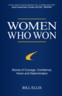 Women Who Won : Stories of Courage, Confidence, Vision and Determination - Book
