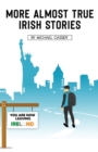 More Almost True Irish Stories - Book