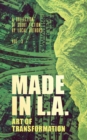 Made in L.A. Vol. 3 : Art of Transformation - Book