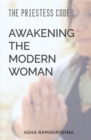 The Priestess Code: Awakening the Modern Woman: - eBook