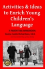 Activities & Ideas to Enrich Young Children's Language : A parenting handbook - eBook