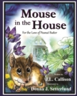 Mouse in the House : For the Love of Peanut Butter - Book