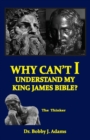 Why Can't I Understand My King James Bible? - Book