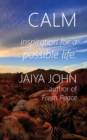 Calm : Inspiration for a Possible Life - Book