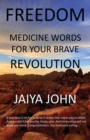 Freedom : Medicine Words for Your Brave Revolution - Book