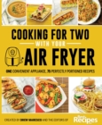 Cooking for Two with Your Air Fryer : One Convenient Appliance, 75 Perfectly Portioned Recipes - Book