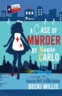 A Case of Murder by Monte Carlo : Texas General Cozy Cases of Mystery, Book 1 - Book