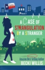 A Case of Strangulation : Texas General Cozy Mystery, Book 3 (Texas General Cozy Cases of Mystery) - Book