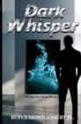Dark Whisper : The Fire That Burns Within - Book