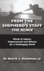From the Shepherd's Staff -The Remix : Words of Impact, Empowerment and Witness for a Challenging World - Book