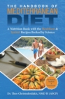 The Handbook of Mediterranean Diet : A Nutrition Book with the Healthiest & Tastiest Recipes Backed by Science - Book