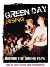 Green Day Rising : Before the Dookie Flew - Book