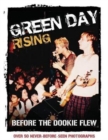 Green Day Rising : Before the Dookie Flew - Book