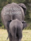 Backsides : Zoo Animals - Book