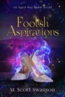 Foolish Aspirations; April May Snow Psychic Mystery Novel #1 : A Paranormal Single Young Woman Adventure Novel - Book