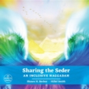 Sharing the Seder : An Inclusive Haggadah - eBook