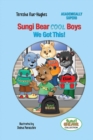 Sungi Bear Cool Boys : We Got this! - eBook