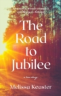 The Road to Jubilee : From Medical Mystery to the Joy in Between - Book
