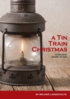 A Tin Train Christmas : (short Fiction) - Book
