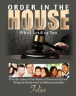 Order In The House : Who's Leading You - eBook