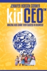 Kidceo : Amazing Kids Share Their Success in Business - Book