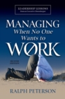 Managing When No One Wants To Work : Leadership Lessons from an Executive Housekeeper - Book