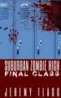 Suburban Zombie High : Final Class - Book