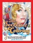 The Secrets of Coloring : Tutorials and Tricks of the Trade from a Professional Illustrator - Book
