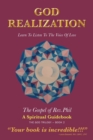 God Realization : Learn to Listen to the Voice of Love - The Gospel of Rev. Phil - Book