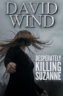Desperately Killing Suzanne - Book