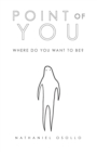 Point of You : Where Do You Want To Be - Book